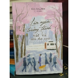 Làm người trưởng thành vất vả đến thế sao 797200