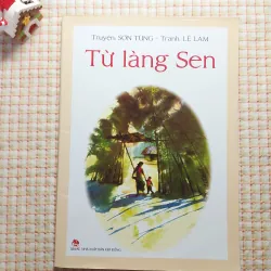 TỪ LÀNG SEN - Truyện: Sơn Tùng • Tranh: Lê Lam - Sách viết về Bác Hồ