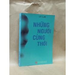 Những Người Cùng Thời - Lý Lan