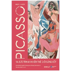 Picasso Và Bức Tranh Khiến Thế Giới Sửng Sốt (Bìa Cứng) - Miles J. Unger