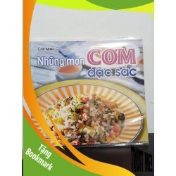 (TẶNG BOOKMARK) Những Món Cơm Đặc Sắc (Tái Bản 2011) - Chi Mai New 100% RBK.ASB2408