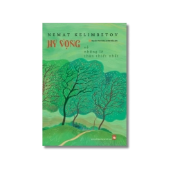 Hy vọng về những lẽ thân thiết nhất - Nemat Kelimbetov