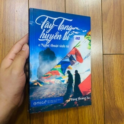 Tây tạng huyền bí và nghệ thuật sinh tử - Đặng Hoàng Xa   #Hatrinh