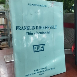 FRANKLIN D.ROOSEVELT TIỂU SỬ CHÍNH TRỊ 330069