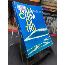 Mùa chim di trú 2006 mới 70% ố bẩn nhẹ Nguyễn Hải HPB0906 SÁCH VĂN HỌC Blogmeo21025