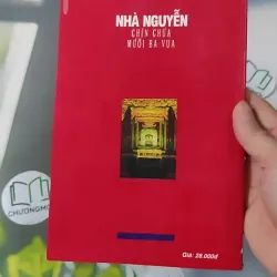 Nhà Nguyễn Chín Chúa Mười Ba Vua - Thi Long 970255