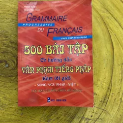 500 BÀI TẬP CÓ HƯỚNG DẪN VAWN PHẠM TIẾNG PHÁP KÈM LỜI GIẢI SONG NGỮ PHÁP - VIỆT