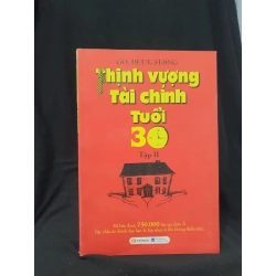 Thịnh vượng tài chính tuổi 30 tập 2 mới 80% 2015 HSTB.HCM205 Go,Deuk Seong SÁCH KỸ NĂNG