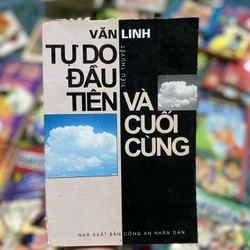 Tự do đầu tiên và cuối cùng- Văn Linh