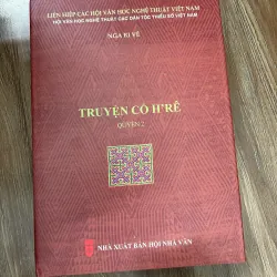 Truyện cổ H'rê (Quyển 2) – Tác giả: Nga Ri Vê