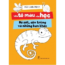Vừa tô màu vừa học. Bò sát, côn trùng và những bạn khác - Hà Linh Minh - 2019 - kỹ năng quản lý, Kỹ năng sống, NXB Trẻ Rebooks.vn