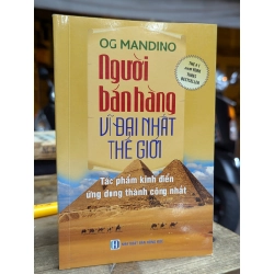 người bán hàng vĩ đại nhất thế giới - Og Mandino 140100