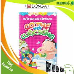 (TẶNG BOOKMARK) Mười vạn câu hỏi vì sao - Cơ thể và Cuộc sống Sách thiếu nhi