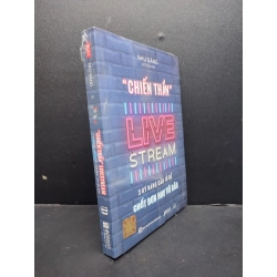 Chiến Thần LiveStream 3 Kỹ Năng Cần Có Để Chốt Đơn Như Vũ Bão mới 100% HCM1906 Như Băng SÁCH KỸ NĂNG 200422