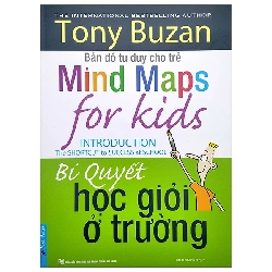 Tony Buzan - Bí Quyết Học Giỏi Ở Trường - Tony Buzan - 2022 - First News, kỹ năng nuôi dạy con Rebooks.vn