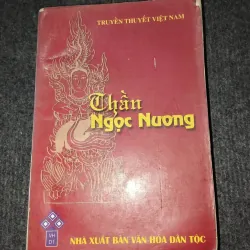 THẦN NGỌC NƯƠNG. TRUYỀN THUYẾT VIỆT NAM