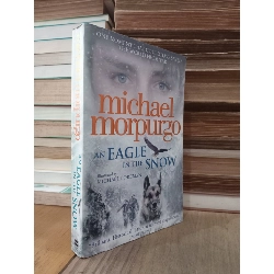 An eagle in the snow - Michael Moropurgo (illustrated by Michael Foreman)