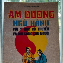 ÂM DƯƠNG NGŨ HÀNH VỚI Y HỊC CỔ TRUYỀN VÀ ĐỜI SỐNG CON NGƯỜI 304547