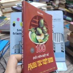 Sách: 100 điều nên biết về phong tục Việt Nam (A2) Tác giả: Tân Việt 606021