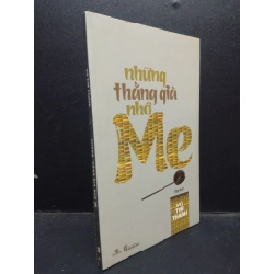 [Phiên Chợ Sách Cũ] Những thằng già nhớ mẹ 2016 Vũ Thế Thành 2303