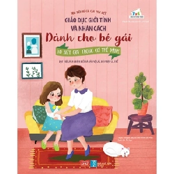 Giáo Dục Giới Tính Và Nhân Cách Dành Cho Bé Gái - Tớ Biết Quý Trọng Cơ Thể Mình - Trung tâm Sáng tạo Thiếu nhi Mộc Đầu Nhân