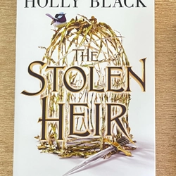 The Stolen Heir: A Novel of Elfhame - Holly Black