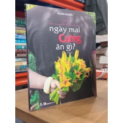 Ngày mai cưng ăn gì - Alain Nghĩa 124367
