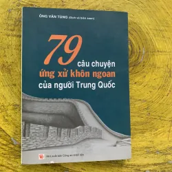 79 CÂU CHUYỆN ỨNG XỬ KHÔN NGOAN CỦA NGƯỜI TRUNG QUỐC