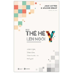 Thế Hệ Y Lên Ngôi - Jamie Notter, Maddie Grant (Mới 100%) Quản trị, lãnh đạo, Thái Hà Books - SÁCH ĐẠI HỌC