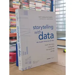Kể chuyện thông qua dữ liệu - Cole Nussbaumer Knaflic ( Hồ Vũ Thanh Phong dịch )