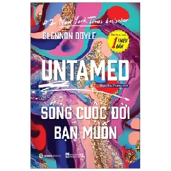 UNTAMED - Sống Cuộc Đời Bạn Muốn - Glennon Doyle ASB.PO Oreka Blogmeo 230225