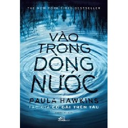 Vào Trong Dòng Nước - Paula Hawkins 71352