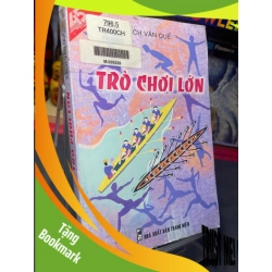 (TẶNG BOOKMARK) Trò chơi lớn 1999 mới 60% ố bẩn nhẹ Bạch Văn Quế RBK0906 SÁCH VĂN HỌC