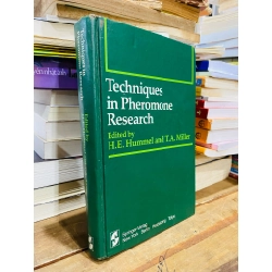 TECHNIQUES IN PHEROMONE RESEARCH - EDITED BY H. E. HUMMEL AND T. A. MILLER