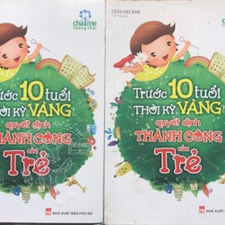 Trước 10 tuổi là thời kỳ vàng để quyết định thành công của trẻ