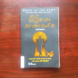[Sách Tâm Lý] Rule Of The Game - Luật Của Trò Chơi Tình Ái (Niel Strauss)
