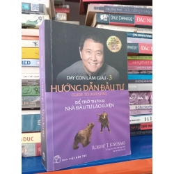 Dạy Con Làm Giàu tập 3 - Robert T.Kiyosaki & Sharon L.Lechter 127501