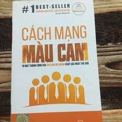 Cách Mạng Mầu Cam. Bí Mật Thành Công Của 300.000 Đội Nhóm Xuất Xắc Nhất Thế Giới.