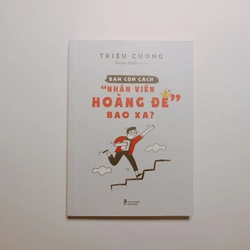 Bạn Còn Cách Nhân Viên Hoàng Đế Bao Xa