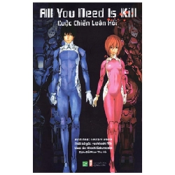 All You Need Is Kill - Cuộc Chiến Luân Hồi - Hiroshi Sakurazaka, Takeshi Obata, Yoshitoshi Abe ASB.PO Oreka Blogmeo 230225