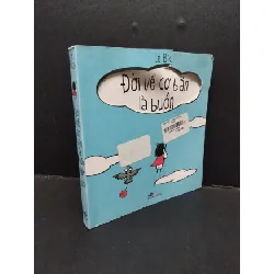 [Sách Cũ SCGR] Đời về cơ bản là buồn cười mới 60% rách bìa, bẩn bìa, ố nhẹ, ẩm nhẹ 2018 HCM1209 Lê Bích TRUYỆN TRANH