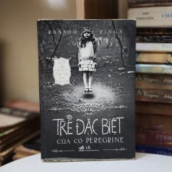 Ransom Riggs - TRẠI TRẺ ĐẶC BIỆT CỦA CÔ PEREGRINE