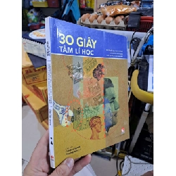 30 Giây Tâm Lí Học - Gabrielle M Finnm, Simon Underdown, Christian Jarrett, Julie A Lovegrove, Luis de Miranda - 2020 mới 90% - KHOA HỌC ĐỜI SỐNG - HMT3012