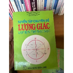 (Sách cũ SCGR) Tuyển Tập Chuyên Đề Lượng Giác Luyện Thi Đại Học - Nguyễn Ngọc Thu 1999 Tham khảo - luyện thi VAVO-AK1T2 Blogmeo090426
