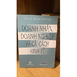 Doanh Nhân,Doanh Nghiệp và Cải Cách Kinh Tế- TS Lê Đăng Doanh