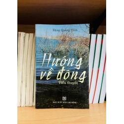 (Sách cũ SCGR) Hướng về đông - Đặng Quang Tình - Văn học VAVOVK0-265 Blogmeo090426