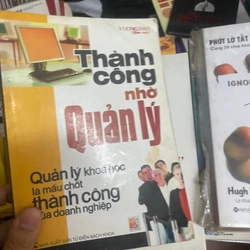 Sách Thành công nhờ quản lý: Quản lý khoa học là mấu chốt thành công của doanh nghiệp