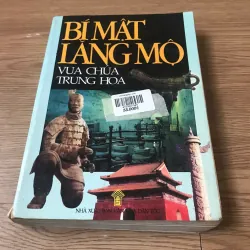 Bí mật lăng mộ Vua Chúa Trung Hoa - Lê Giảng biên soạn 925970