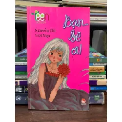 Bạn Bè Ơi! – Nguyễn Thị Việt Nga