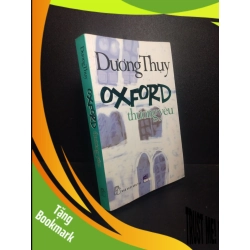 (TẶNG BOOKMARK) Oxford thương yêu Dương Thụy 2013 mới 50% ố vàng, ẩm, quăn giấy RBK0611
